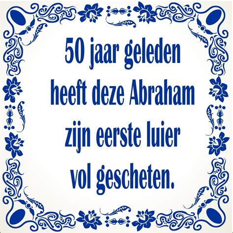 tekst spandoek 50 jaar abraham|Leuke Abraham spreuken, Grappige teksten 50 jaar abraham。